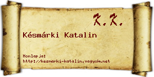 Késmárki Katalin névjegykártya