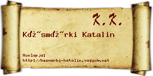 Késmárki Katalin névjegykártya